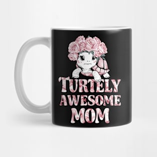 Turtely Awesome Mom | mother's day | Mom lover gifts Mug